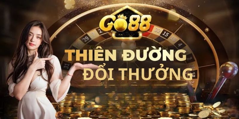 Sơ lược về Go88 thiên đường đổi thưởng